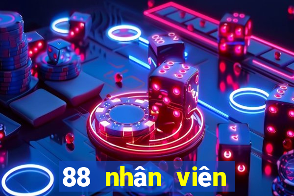 88 nhân viên sòng bạc