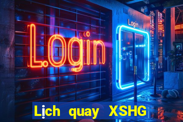 Lịch quay XSHG Thứ 7