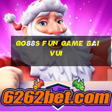 Go88S Fun Game Bài Vui