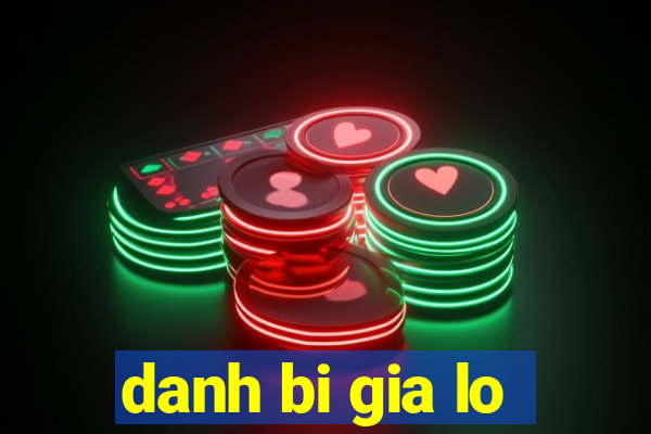 danh bi gia lo