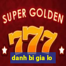 danh bi gia lo