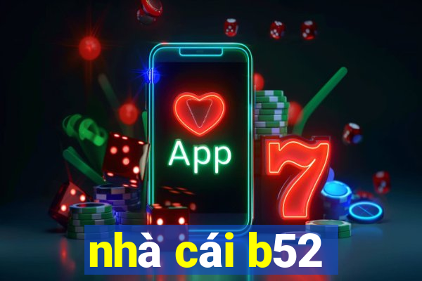 nhà cái b52