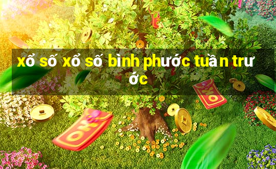 xổ số xổ số bình phước tuần trước