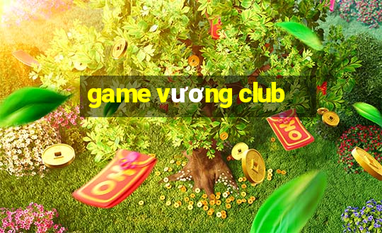 game vương club