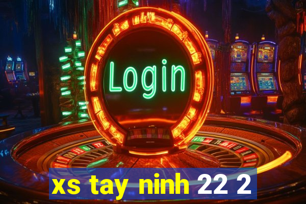 xs tay ninh 22 2