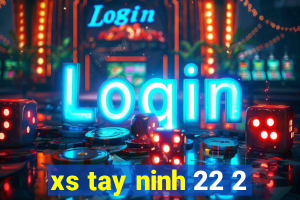 xs tay ninh 22 2