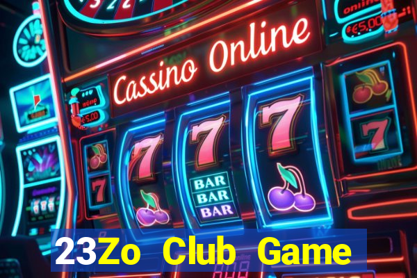 23Zo Club Game Bài Vip