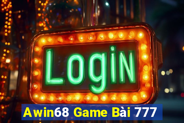 Awin68 Game Bài 777