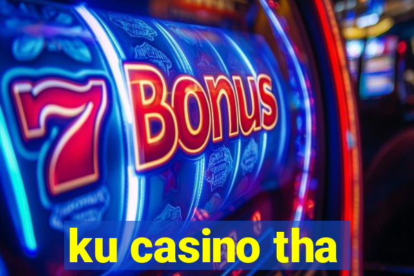 ku casino tha