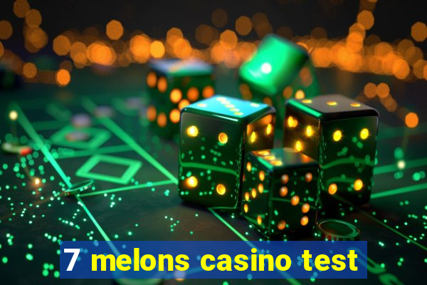 7 melons casino test