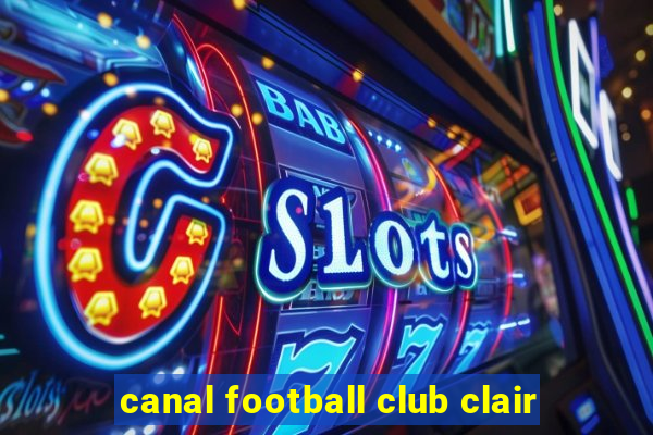 canal football club clair