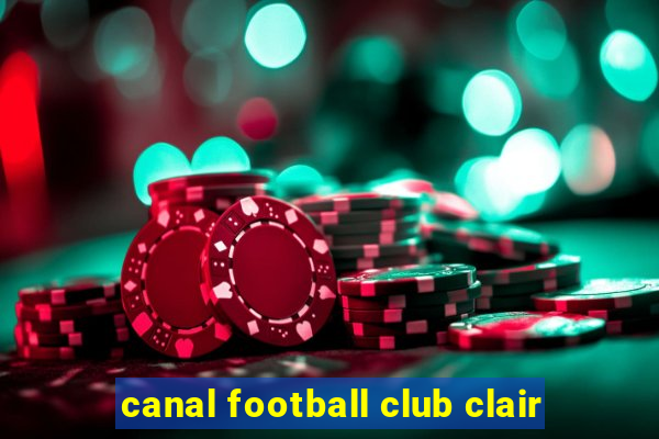 canal football club clair