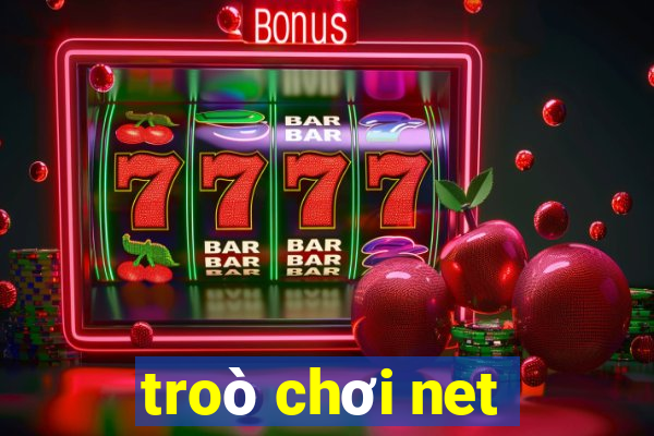 troò chơi net