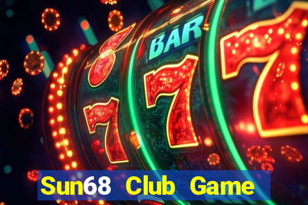 Sun68 Club Game Bài Bốc Club