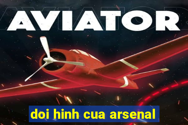 doi hinh cua arsenal