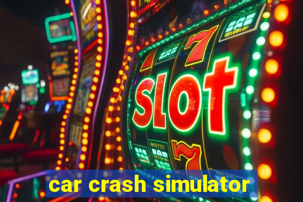 car crash simulator