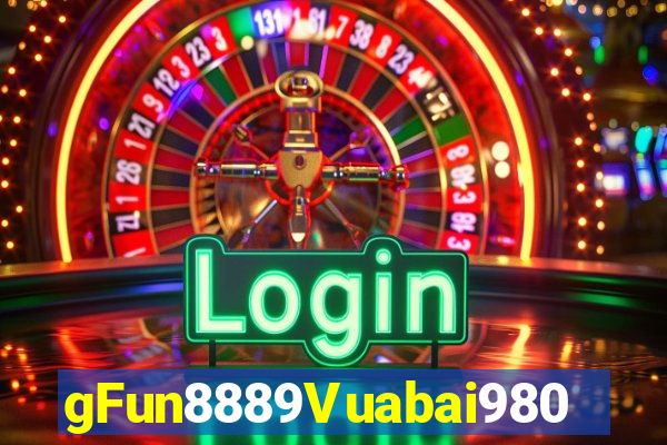 gFun8889Vuabai980 Nền tảng game680