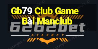 Gb79 Club Game Bài Manclub