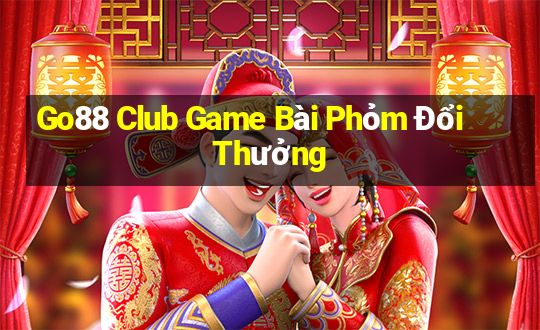 Go88 Club Game Bài Phỏm Đổi Thưởng