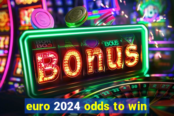 euro 2024 odds to win