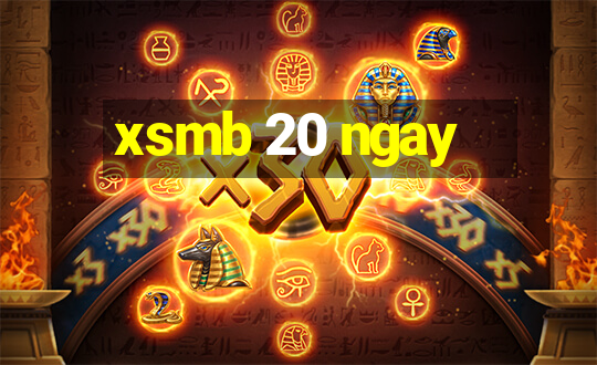 xsmb 20 ngay