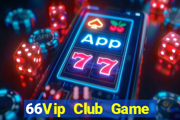 66Vip Club Game The Bài