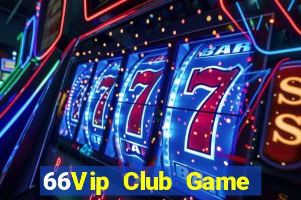 66Vip Club Game The Bài