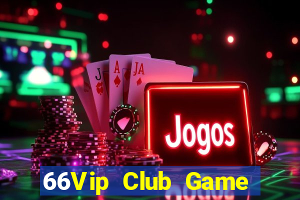 66Vip Club Game The Bài