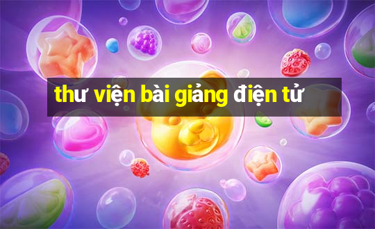 thư viện bài giảng điện tử