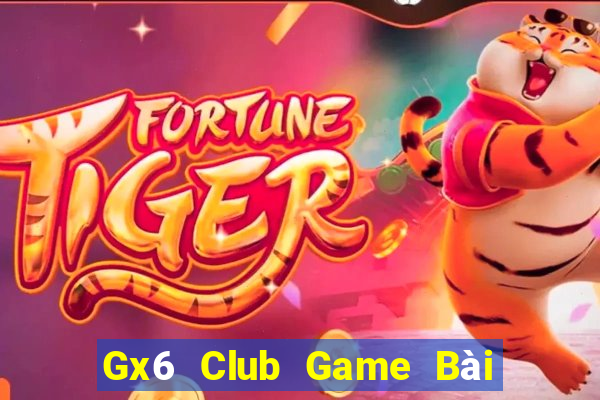 Gx6 Club Game Bài Lừa Đảo