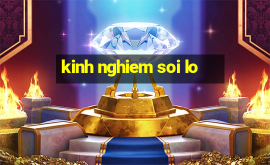 kinh nghiem soi lo