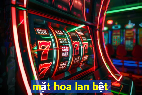 mặt hoa lan bệt