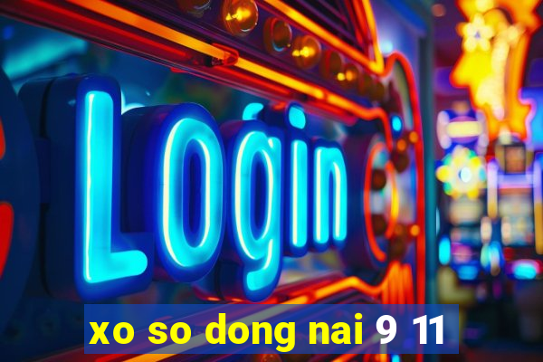 xo so dong nai 9 11