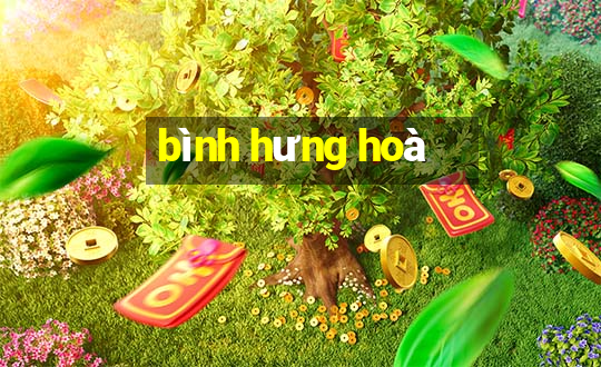 bình hưng hoà