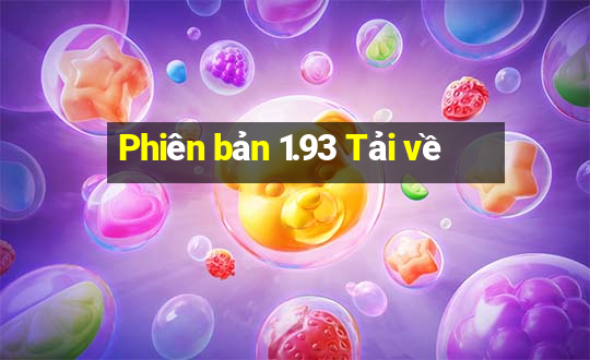 Phiên bản 1.93 Tải về