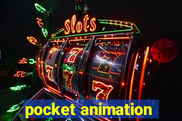 pocket animation