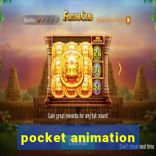 pocket animation