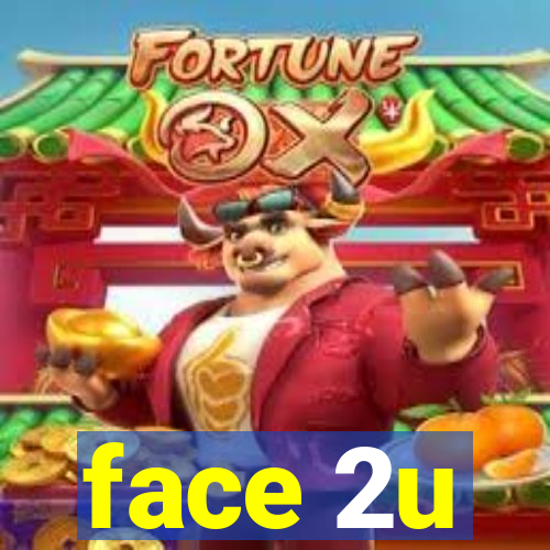 face 2u