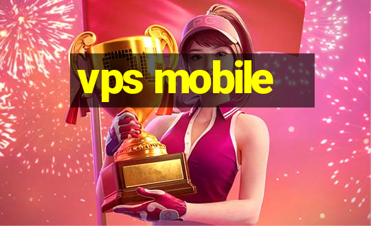 vps mobile