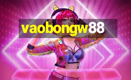 vaobongw88