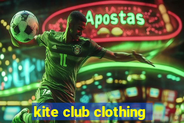 kite club clothing