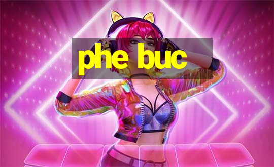 phe buc