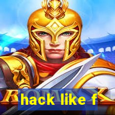 hack like f