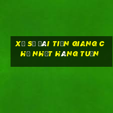 xổ số đài tiền giang chủ nhật hàng tuần