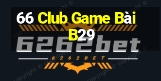 66 Club Game Bài B29