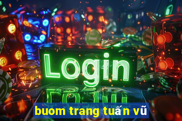 buom trang tuấn vũ