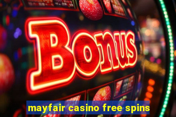 mayfair casino free spins