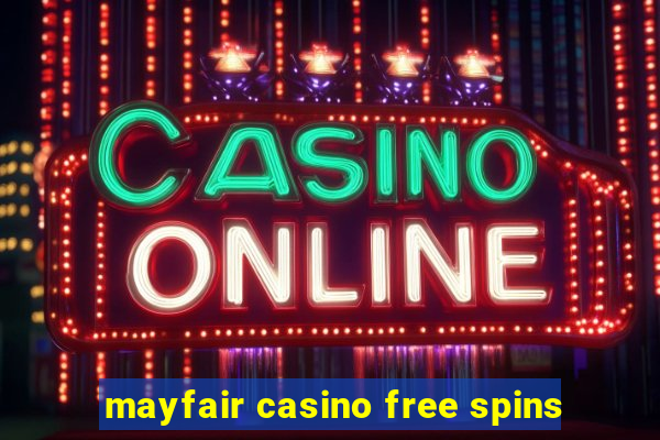 mayfair casino free spins