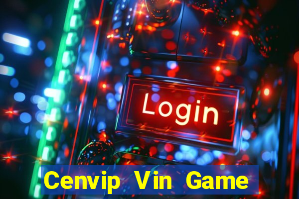 Cenvip Vin Game Bài Ông Trùm Poker