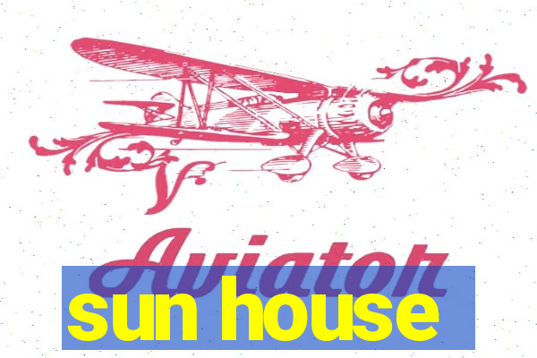 sun house